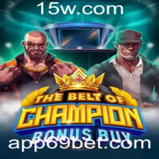 TheBeltOfChampionBonusBuy: Um Jogo Empolgante com a Marca 69bet